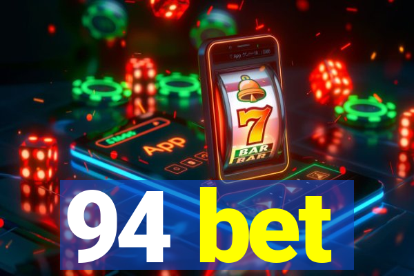 94 bet